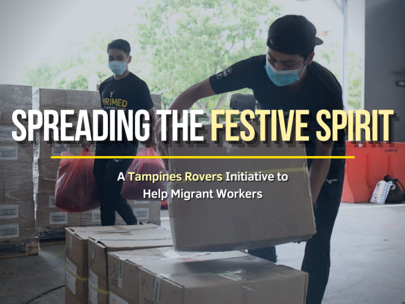 Spreading The Festive Spirit –  A Tampines Rovers Initiative to Help Migrant Workers