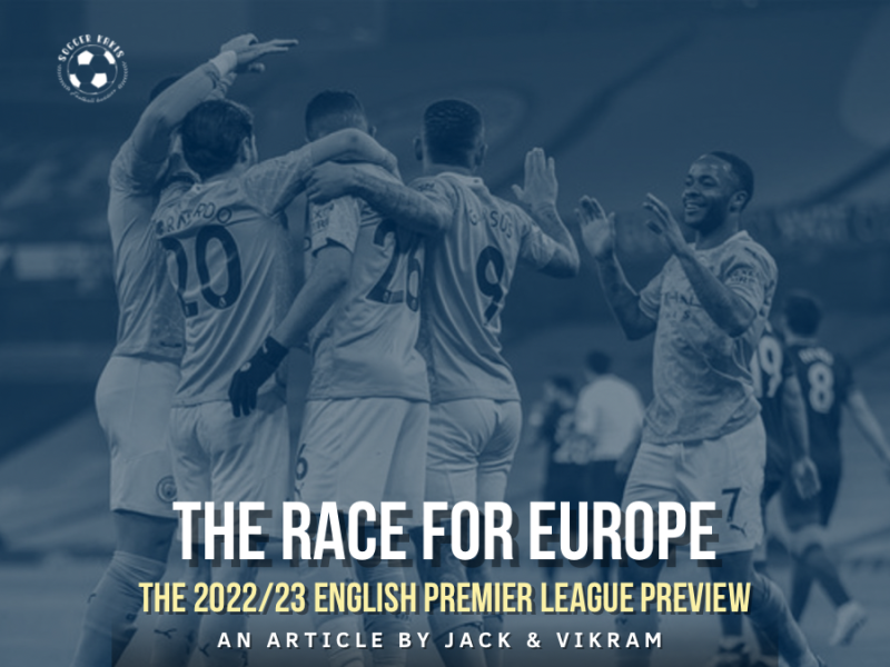 The 2022/23 Premier League Preview: The Race for Europe